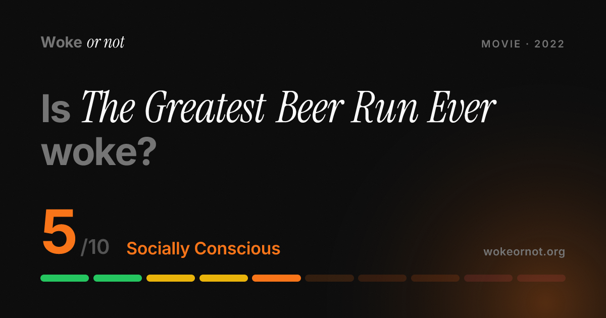 Is The Greatest Beer Run Ever woke? | Woke Or Not